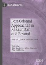 Post-Colonial Approaches in Kazakhstan and Beyond