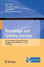 Knowledge and Systems Sciences: 22nd International Symposium, KSS 2023, Guangzhou, China, December 2–3, 2023, Proceedings