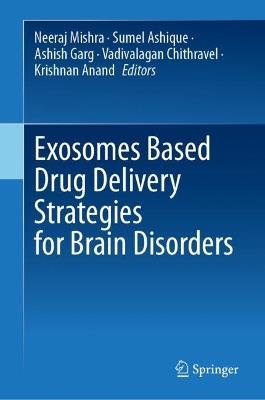 Exosomes Based Drug Delivery Strategies for Brain Disorders - cover