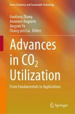 Advances in CO2 Utilization: From Fundamentals to Applications