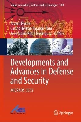 Developments and Advances in Defense and Security: MICRADS 2023 - cover