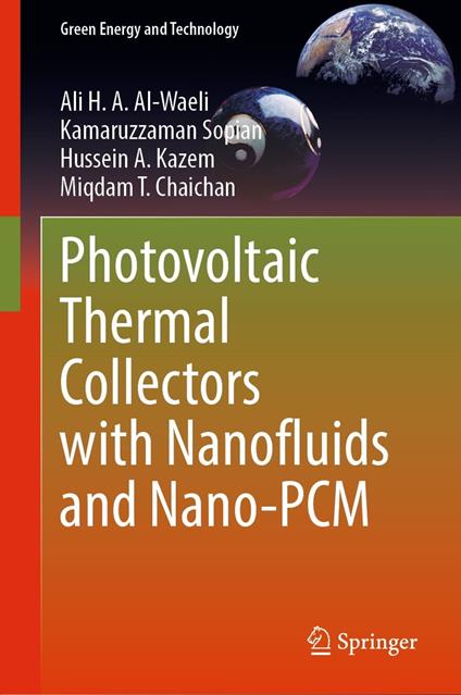 Photovoltaic Thermal Collectors with Nanofluids and Nano-PCM