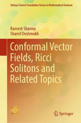 Conformal Vector Fields, Ricci Solitons and Related Topics - Ramesh Sharma,Sharief Deshmukh - cover
