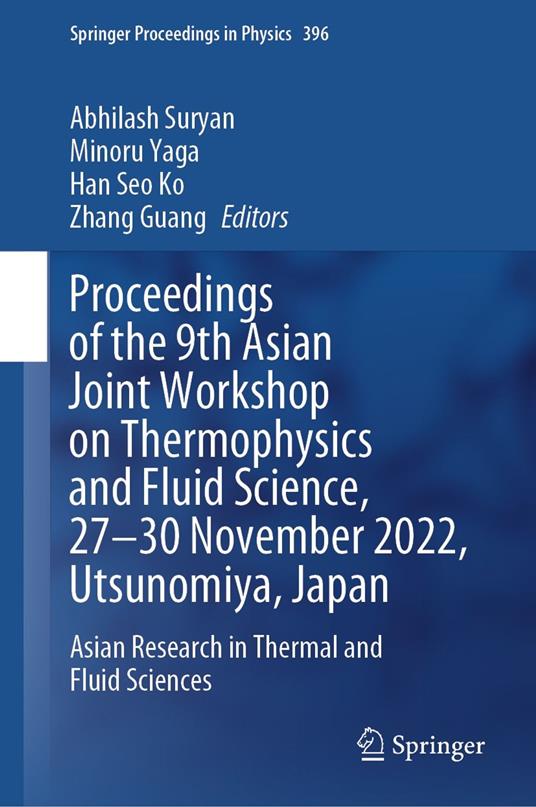 Proceedings of the 9th Asian Joint Workshop on Thermophysics and Fluid Science, 27–30 November 2022, Utsunomiya, Japan