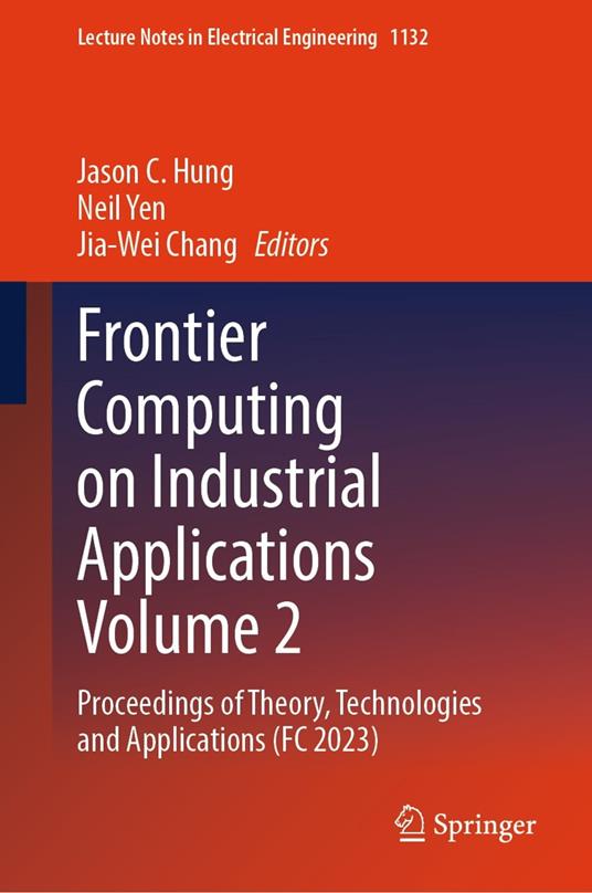 Frontier Computing on Industrial Applications Volume 2