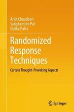 Randomized Response Techniques: Certain Thought-Provoking Aspects