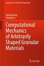 Computational Mechanics of Arbitrarily Shaped Granular Materials