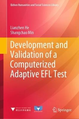 Development and Validation of a Computerized Adaptive EFL Test - Lianzhen He,Shangchao Min - cover