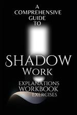 A Comprehensive Guide to Shadow Work