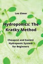 Hydroponics: Cheapest and Easiest Hydroponic System for Beginners