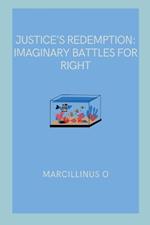 Justice's Redemption: Imaginary Battles for Right