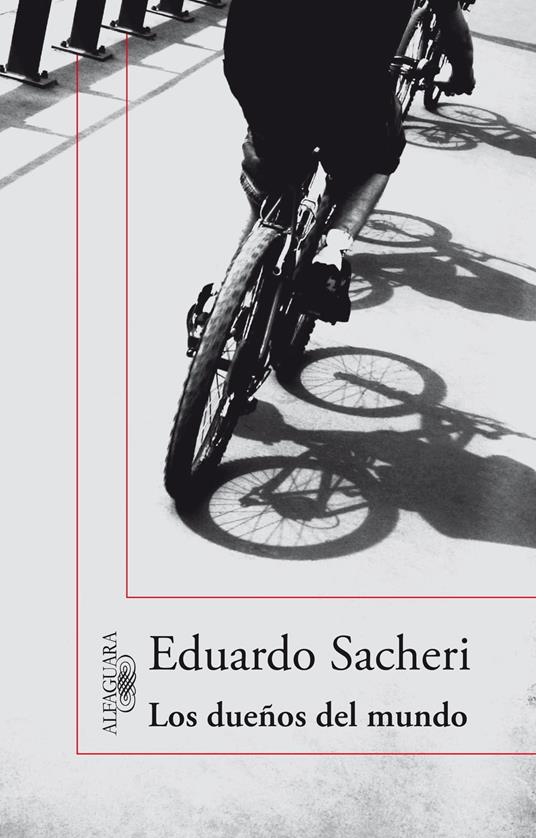 Los dueños del mundo - Eduardo Sacheri - ebook