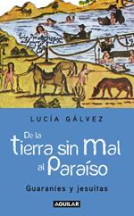 De la tierra sin mal al paraíso
