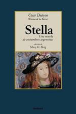 Stella, Una Novela De Costumbres Argentinas