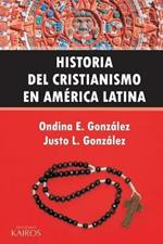 Historia del Cristianismo en America Latina