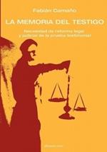 La Memoria del Testigo: Necesidad de Reforma Legal y Judicial de la Prueba Testimonial