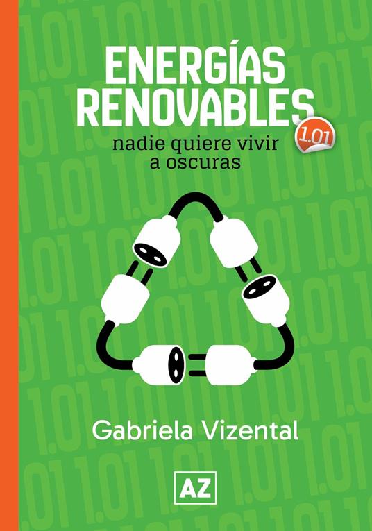 Energías renovables: nadie quiere vivir a oscuras