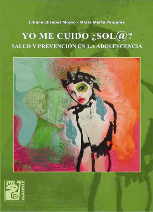 Yo me cuido ¿sol@? - Liliana Elisabet  Mosso,María Marta  Penjerek - ebook