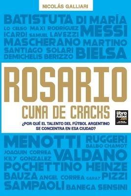 Rosario, cuna de cracks - Nicolas Galliari - cover