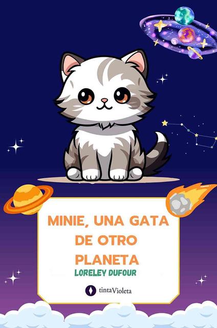 Minie, una gata de otro planeta - Andrea Armesto,Juan Carlos Vejo,Loreley Dufour - ebook