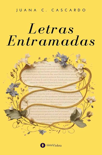 Letras Entramadas - Andrea Armesto,Juana C. Cascardo,Juan Carlos Vejo - ebook