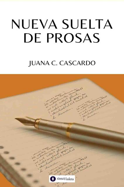 Nueva suelta de prosas - Andrea Armesto,Juana C. Cascardo,Juan Carlos Vejo - ebook