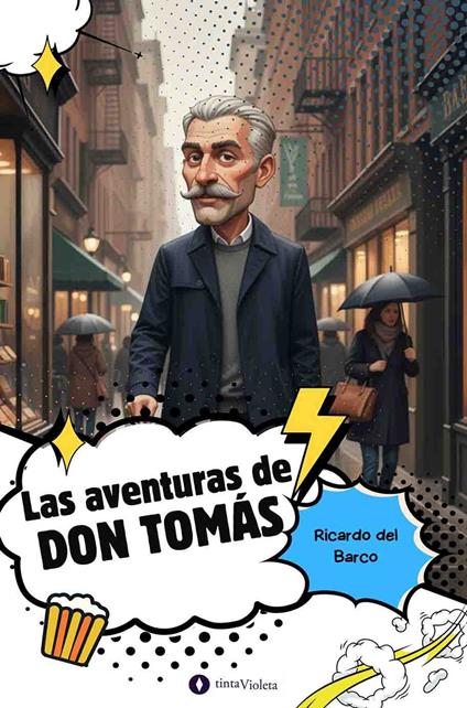 Las aventuras de don Tomás - Andrea Armesto,Juan Carlos Vejo,Ricardo del Barco - ebook