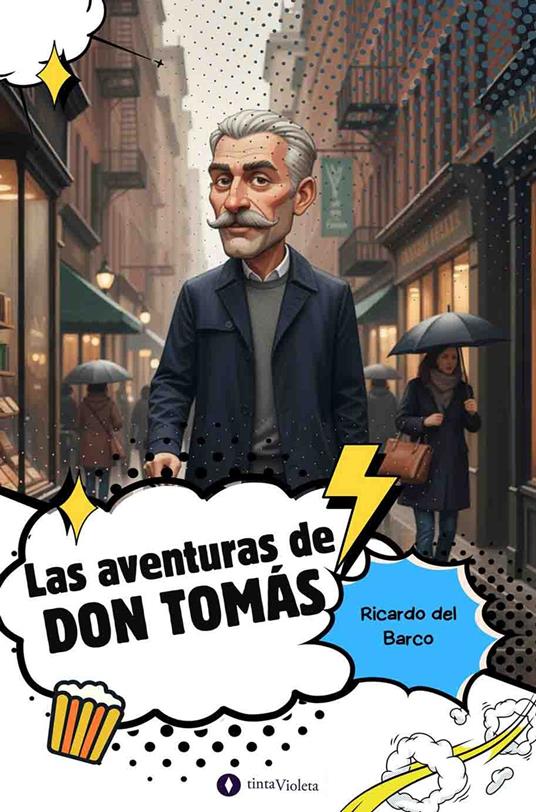 Las aventuras de don Tomás - Andrea Armesto,Juan Carlos Vejo,Ricardo del Barco - ebook