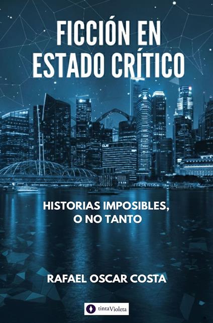 Ficción en estado crítico - Andrea Armesto,Juan Carlos Vejo,Rafael Oscar Costa - ebook
