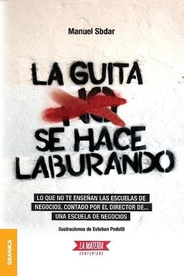 Guita se hace laburando, La - MANUEL SBDAR - cover