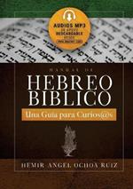 Manual de Hebreo Biblico: Una guia para curios@s
