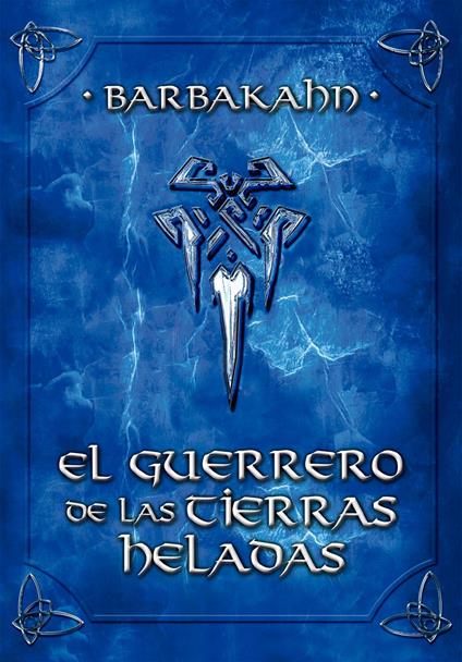 El guerrero de las tierras heladas - Barbakahn - ebook