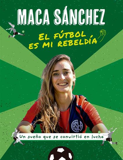 El fútbol es mi rebeldía - Macarena Sánchez - ebook