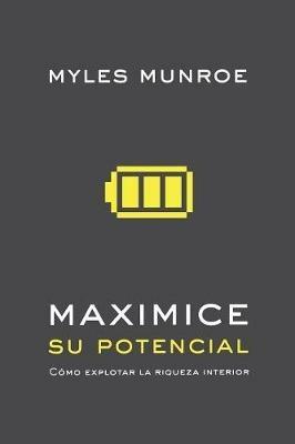 Maximice Su Potencial - Myles Munroe - cover