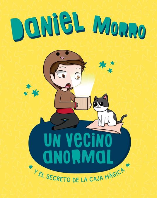 Un vecino anormal. Y el secreto de la caja mágica - Daniel Morro - ebook