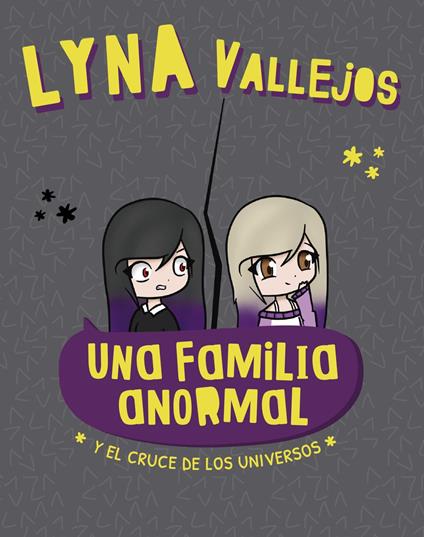 Una familia anormal. Y el cruce de los universos - Lyna Vallejos - ebook
