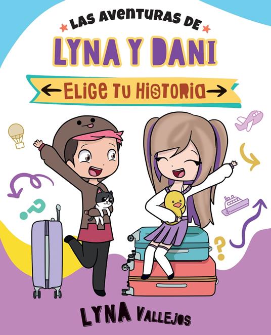 Las aventuras de Lyna y Dani. Elige tu historia - Lyna Vallejos - ebook