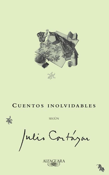 Cuentos inolvidables según Julio Cortázar - Ambrose Bierce,Truman Capote,Jorge Luis Borges - ebook