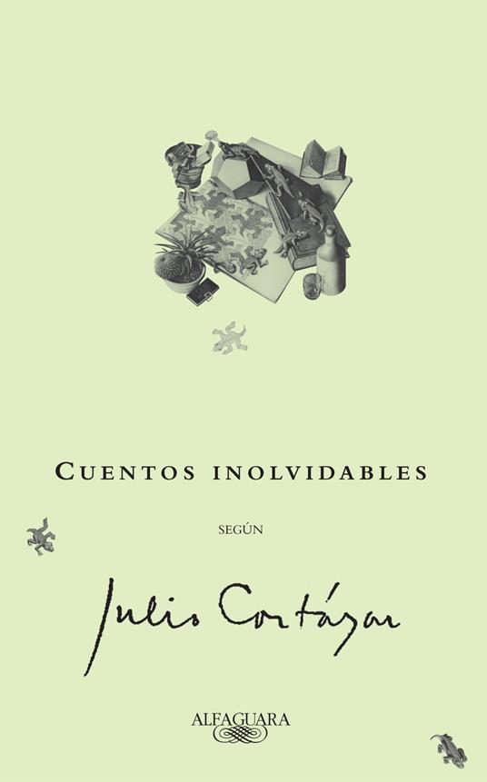 Cuentos inolvidables según Julio Cortázar - Ambrose Bierce,Truman Capote,Jorge Luis Borges - ebook