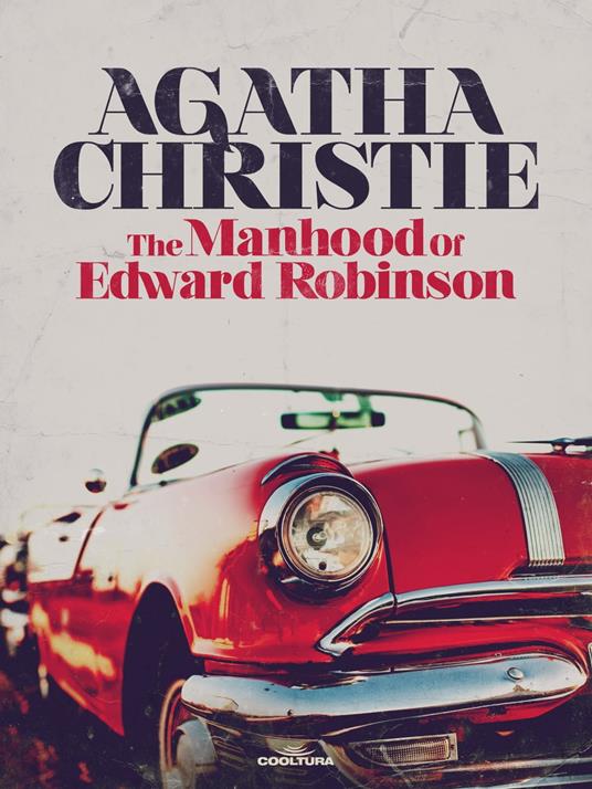The Manhood of Edward Robinson