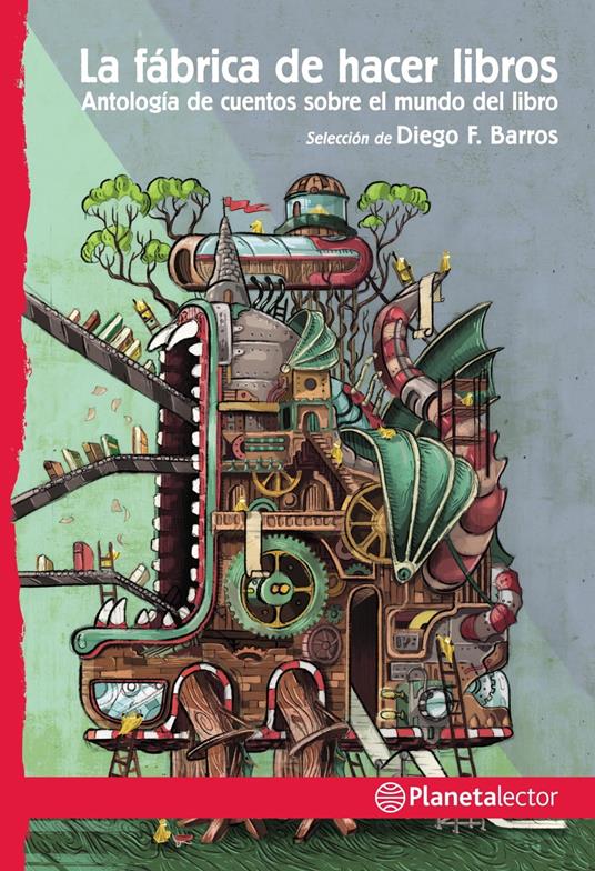 La fábrica de hacer libros - Diego Barros - ebook