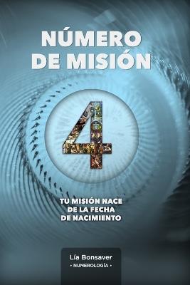 Número de Misión 4: Tu misón nace de la decha de nacimiento - cover