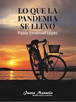 Lo que la pandemia se llevó