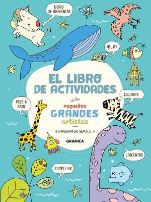 Libro De Actividades De Los Pequenos Grandes Artistas - Mariana Sanz - cover