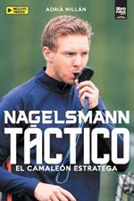 Nagelsmann Tactico: El Camaleon Estratega