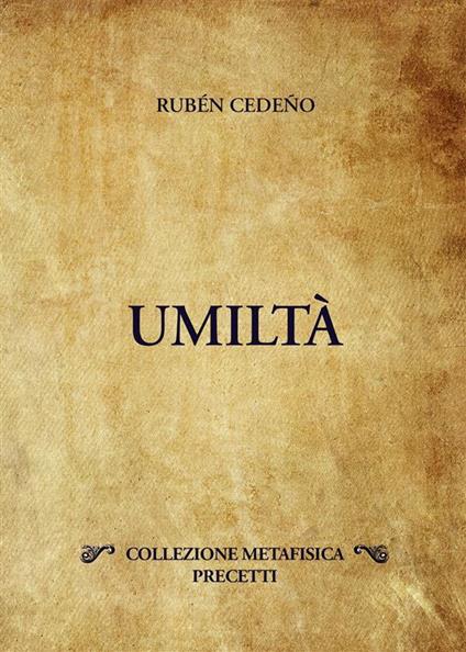 Umiltà - Fernando Candiotto,Rubén Cedeño - ebook