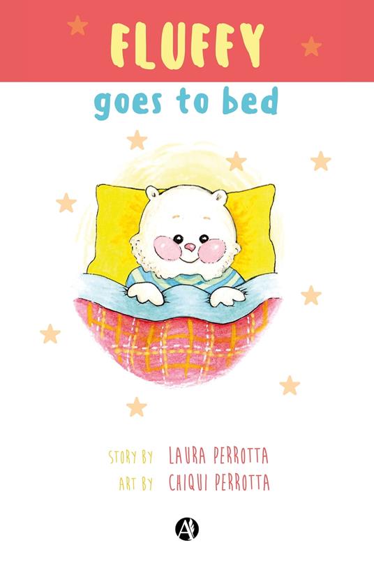 Fluffy goes to bed - Laura Perrotta,Chiqui Perrotta - ebook