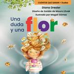 Dudas, Cuento 3: Una duda y una flor