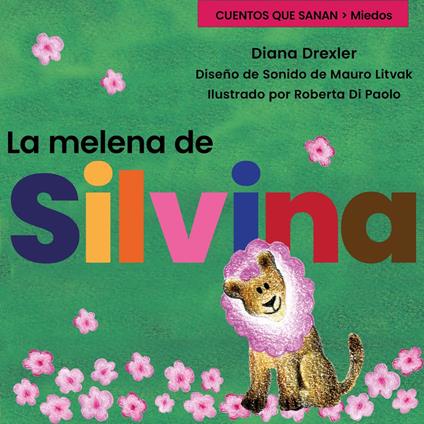 Miedos, Módulo 1, Cuento 3: La melena de Silvina