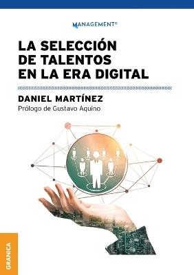 LA SELECCION DE TALENTOS EN LA ERA DIGITAL - DANIEL MARTINEZ - cover